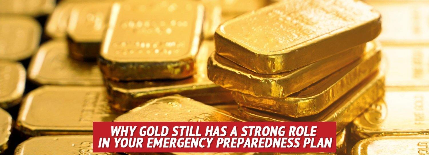 Why Gold Still Has a Strong Role  In Your Emergency Preparedness Plan - My Patriot Supply