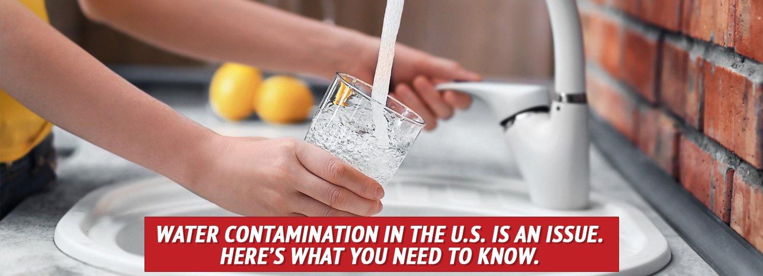 Water Contamination in the U.S. Is an Issue. Here’s What You Need to Know. - My Patriot Supply