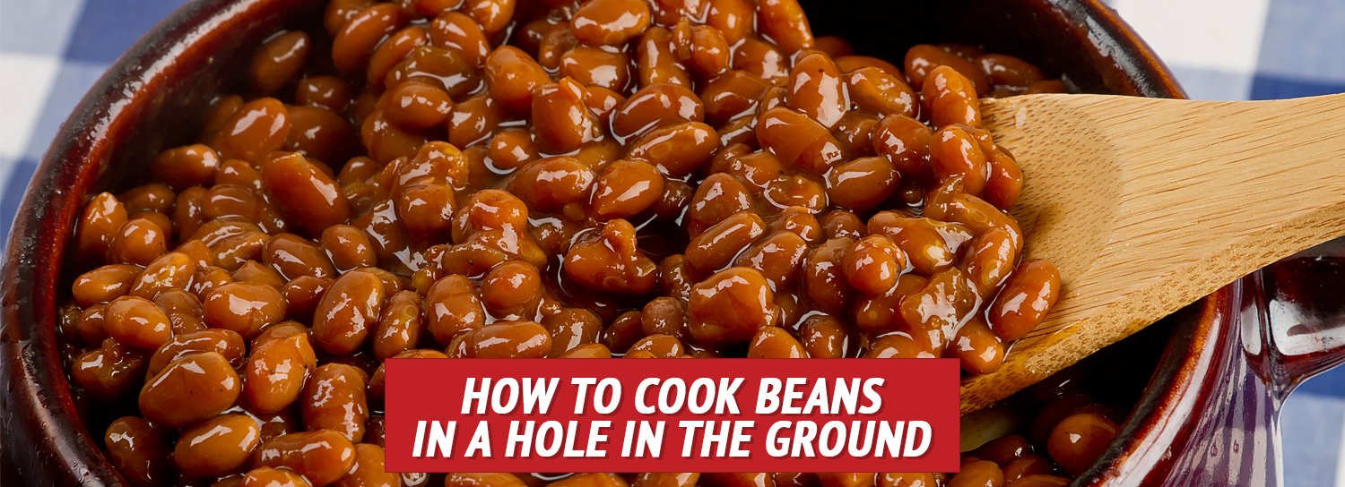 How to Cook Beans in a Hole in the Ground - My Patriot Supply