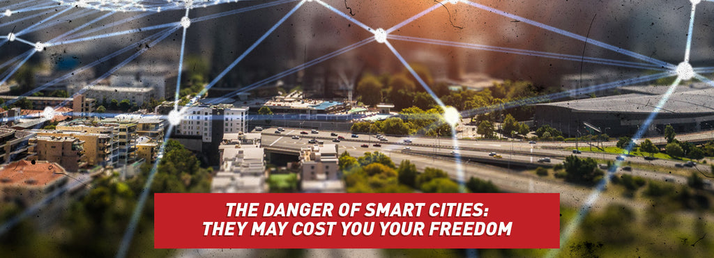 The Danger of Smart Cities: They May Cost You Your Freedom