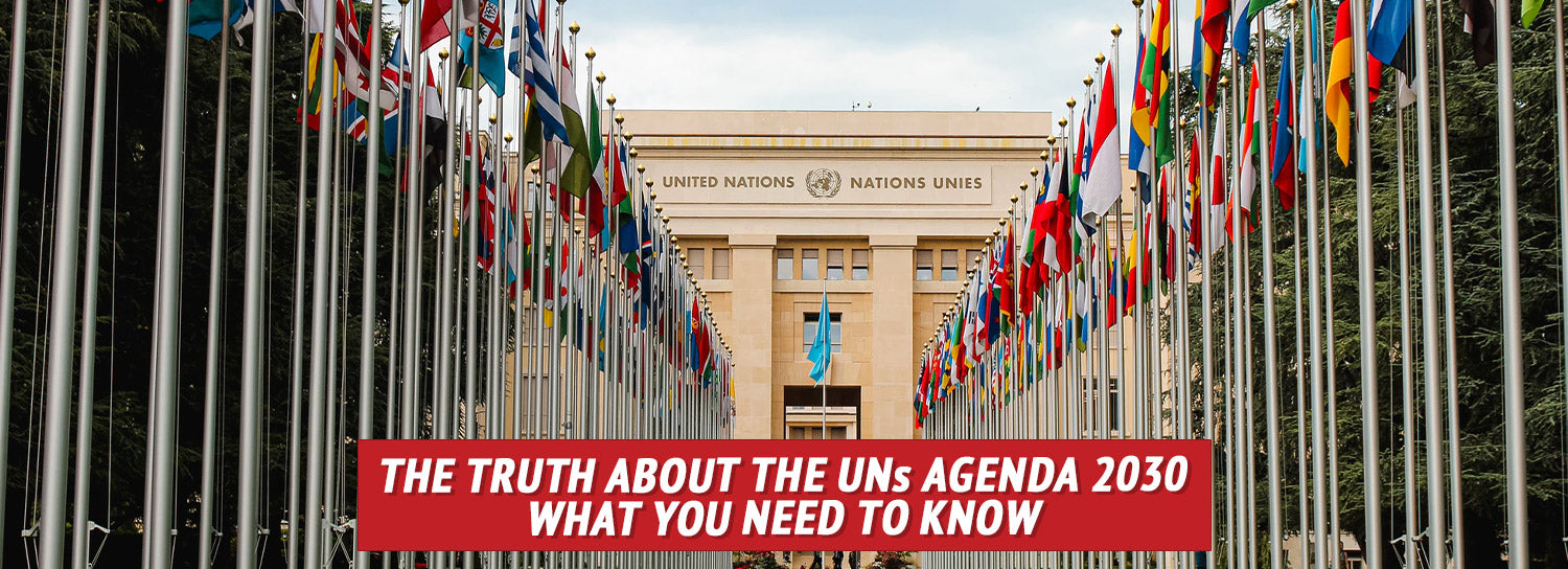 The Truth about the UNs Agenda 2030 — What You Need to Know