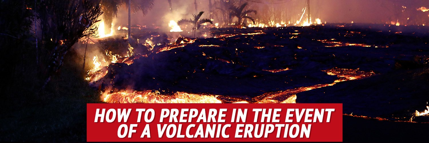 How to Prepare in the Event of a Volcanic Eruption - My Patriot Supply