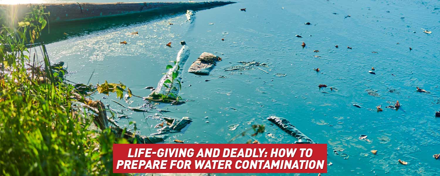 Life-Giving and Deadly: How to Prepare for Water Contamination