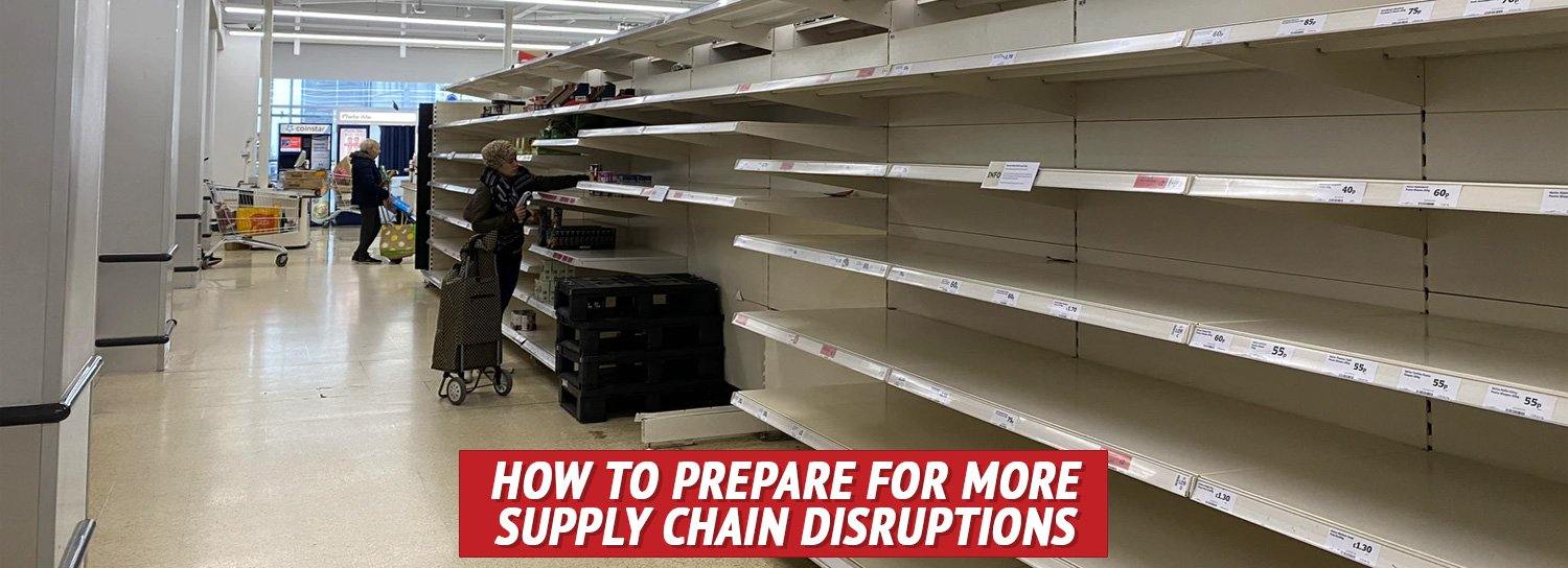 How to Prepare for More Supply Chain Disruptions - My Patriot Supply