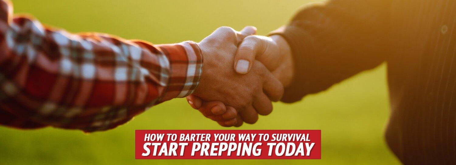 How to Barter Your Way to Survival - Start Prepping Today - My Patriot Supply