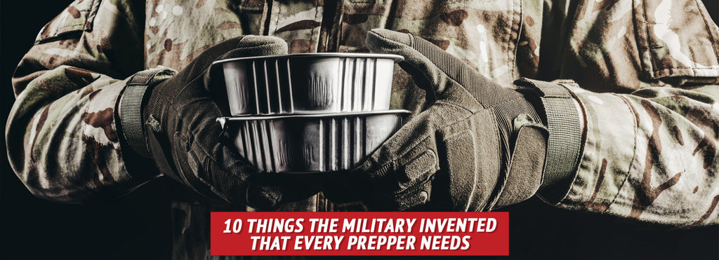 10 Things the Military Invented That Every Prepper Needs