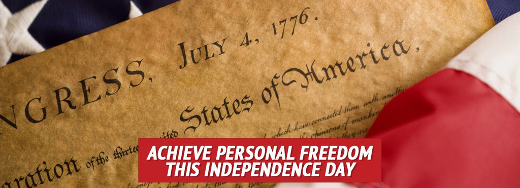 Achieve Personal Freedom This Independence Day
