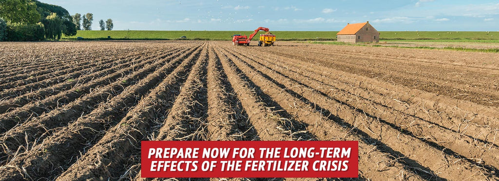 Prepare Now for the Long-Term Effects of the Fertilizer Crisis