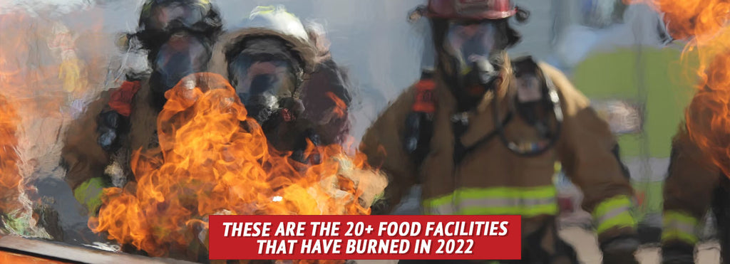 These Are the 20+ Food Facilities That Have Burned in 2022