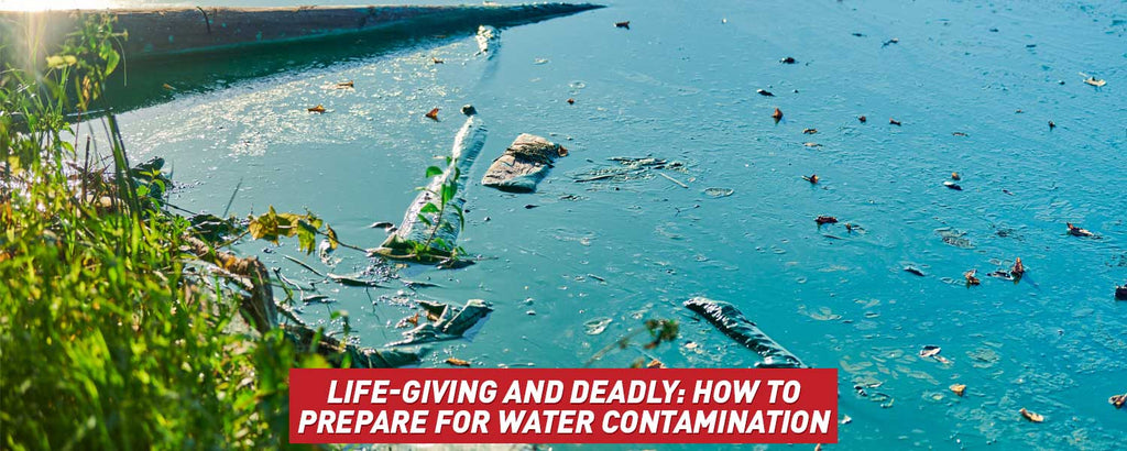 Life-Giving and Deadly: How to Prepare for Water Contamination